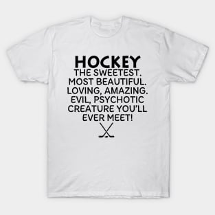 Hockey Mom The Sweetest Most Beautiful T-Shirt